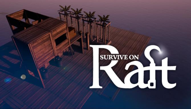 Survive on Raft Free Download alphagames4u