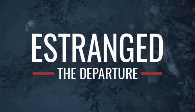 Estranged The Departure Free Download alphagames4u