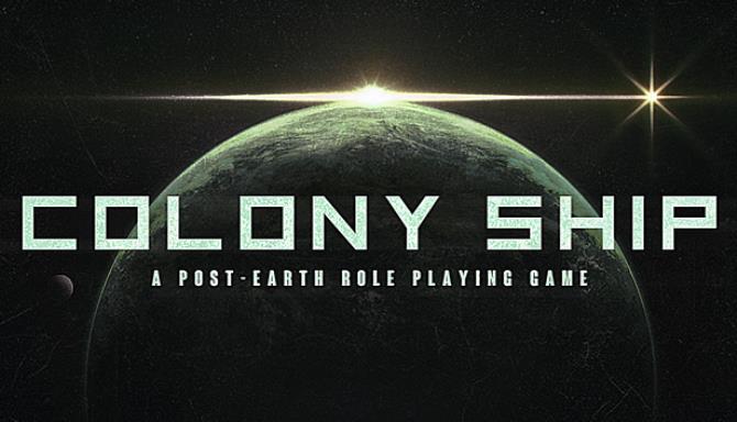 Colony Ship A PostEarth Role Playing Game Free Download