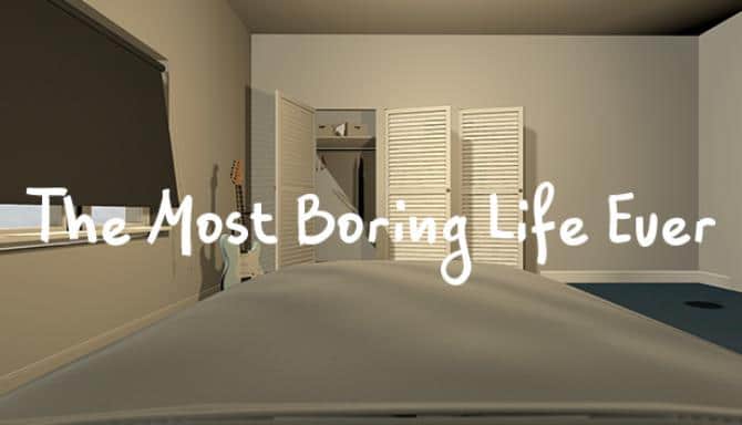 The Most Boring Life Ever Free Download