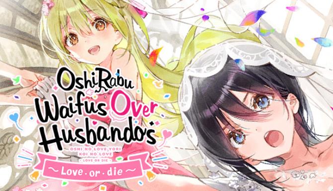 OshiRabu Waifus Over Husbandos Loveordie Free Download 1 alphagames4u