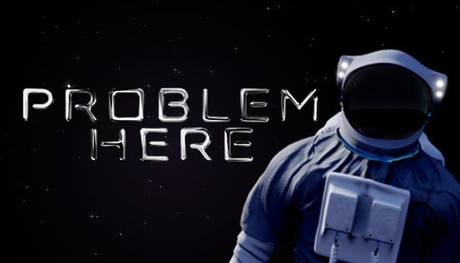 Problem Here Free Download