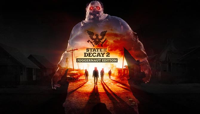 State of Decay 2 Juggernaut Edition Free Download alphagames4u