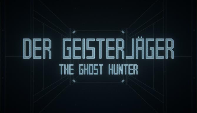 Der Geisterjger The Ghost Hunter Free Download alphagames4u