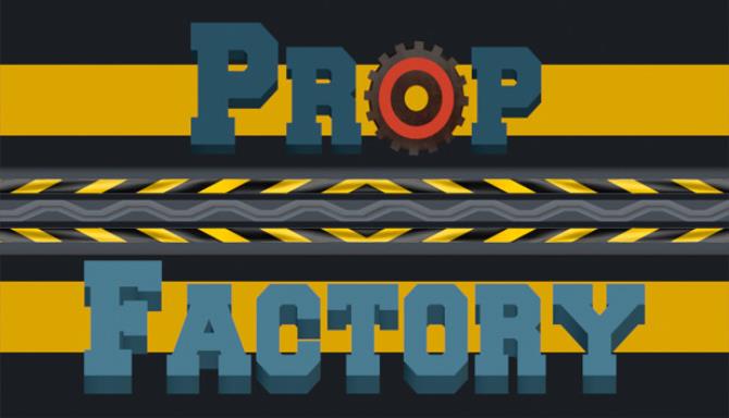 Prop Factory Free Download alphagames4u