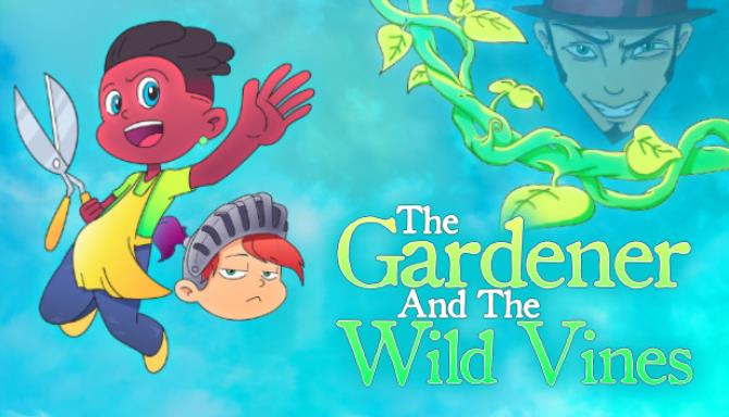 The Gardener and the Wild Vines Free Download alphagames4u
