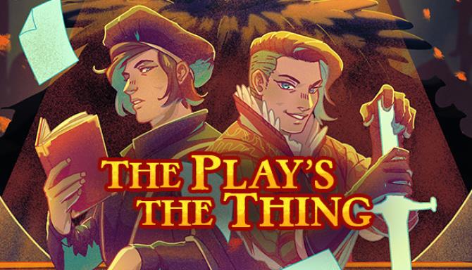 The Plays the Thing Free Download 1 alphagames4u