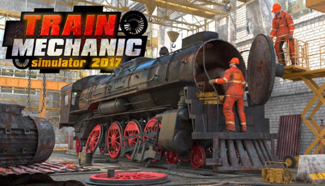 Train Mechanic Simulator 2017 Free Download alphagames4u