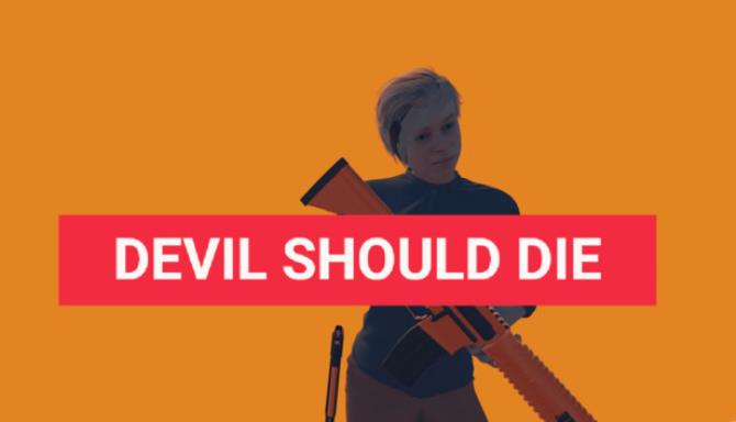 Devil Should Die Free Download alphagames4u