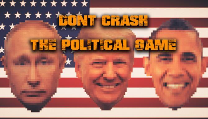 Dont Crash The Political Game Free Download alphagames4u