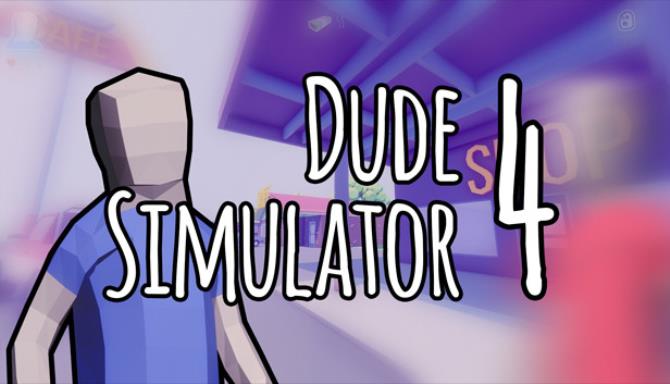 Dude Simulator 4 Free Download alphagames4u