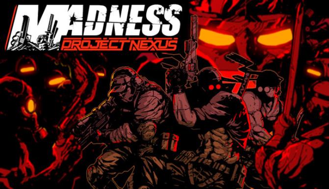 MADNESS Project Nexus Free Download 1 alphagames4u