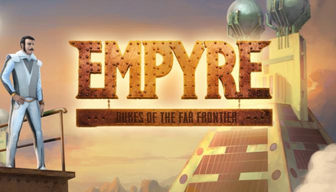 EMPYRE Dukes of the Far Frontier Free Download alphagames4u