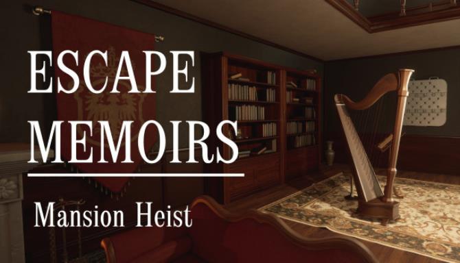 Escape Memoirs Mansion Heist Free Download alphagames4u