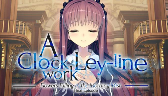 A Clockwork LeyLine Flowers Falling in the Morning Mist Free Download alphagames4u