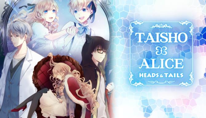 TAISHO x ALICE HEADS TAILS Free Download alphagames4u