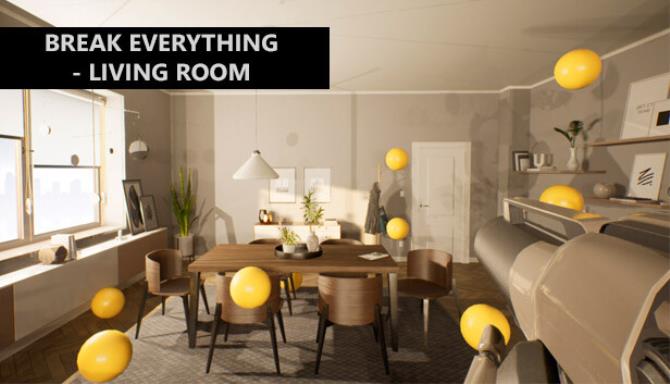 Break Everything Living room Free Download alphagames4u