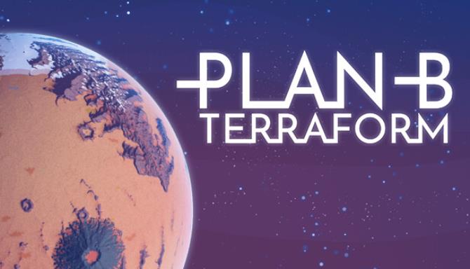 Plan B Terraform Free Download