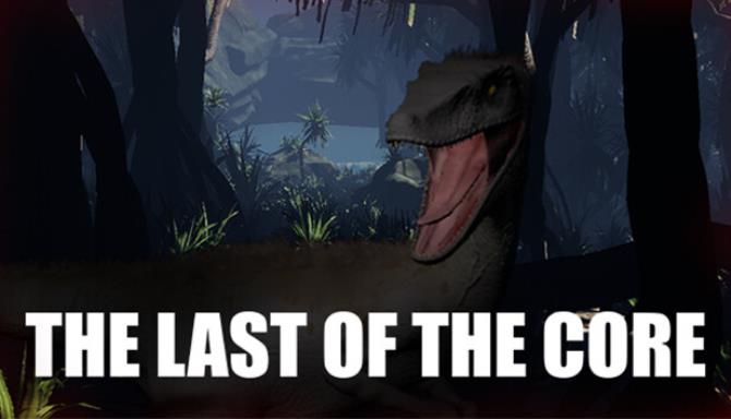 The Last Of The Core Free Download
