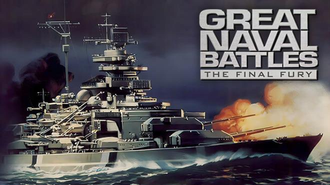 Great Naval Battles The Final Fury Free Download